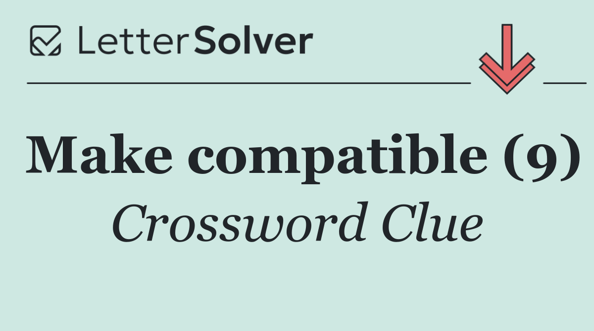 Make compatible (9)