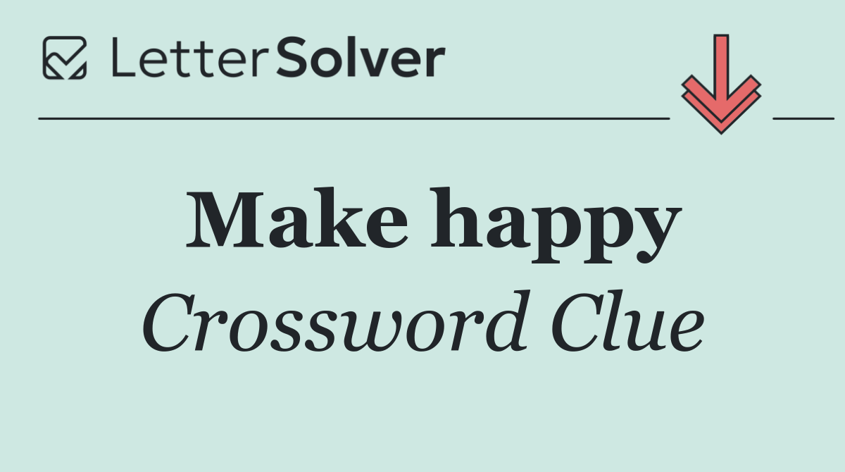Make happy