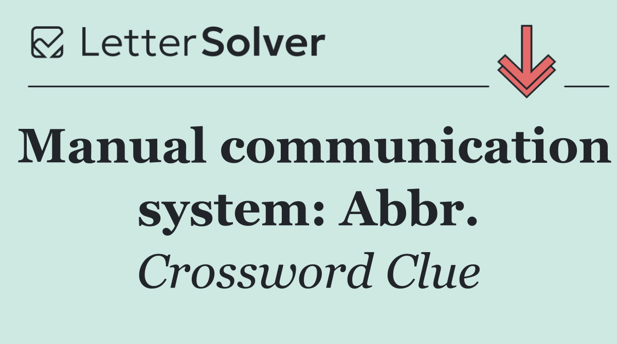Manual communication system: Abbr.