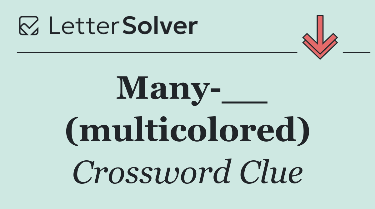 Many __ (multicolored)