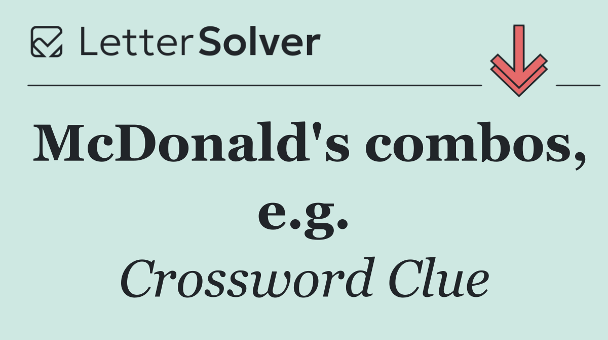McDonald's combos, e.g.