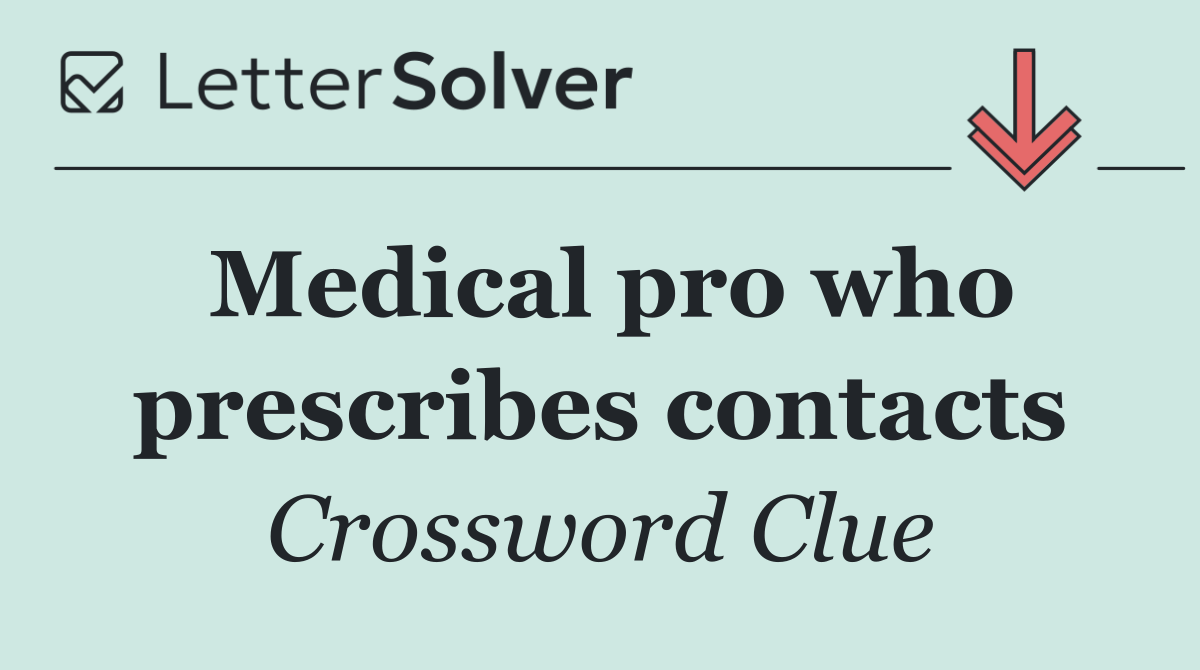 Medical pro who prescribes contacts