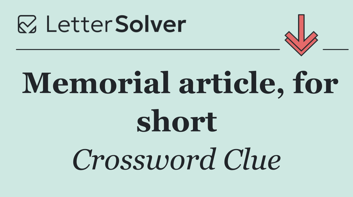 Memorial article, for short