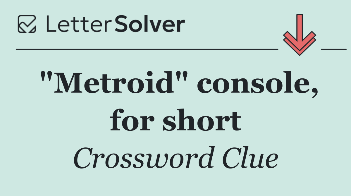 "Metroid" console, for short