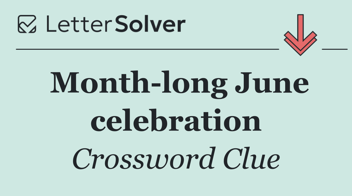 Month long June celebration