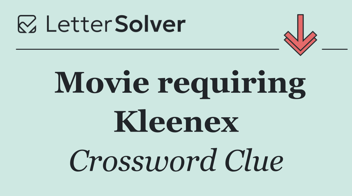 Movie requiring Kleenex