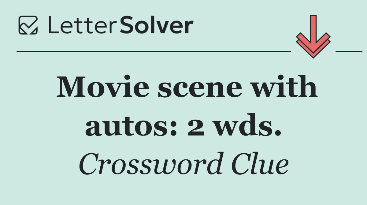 Movie scene with autos: 2 wds.