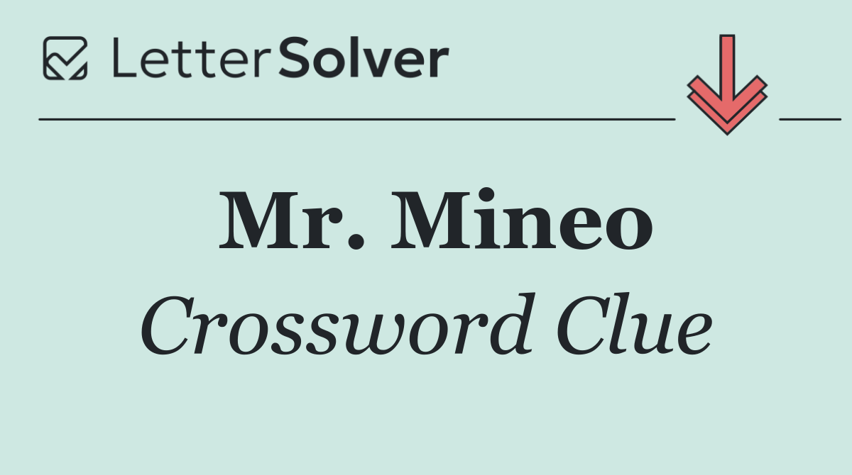Mr. Mineo