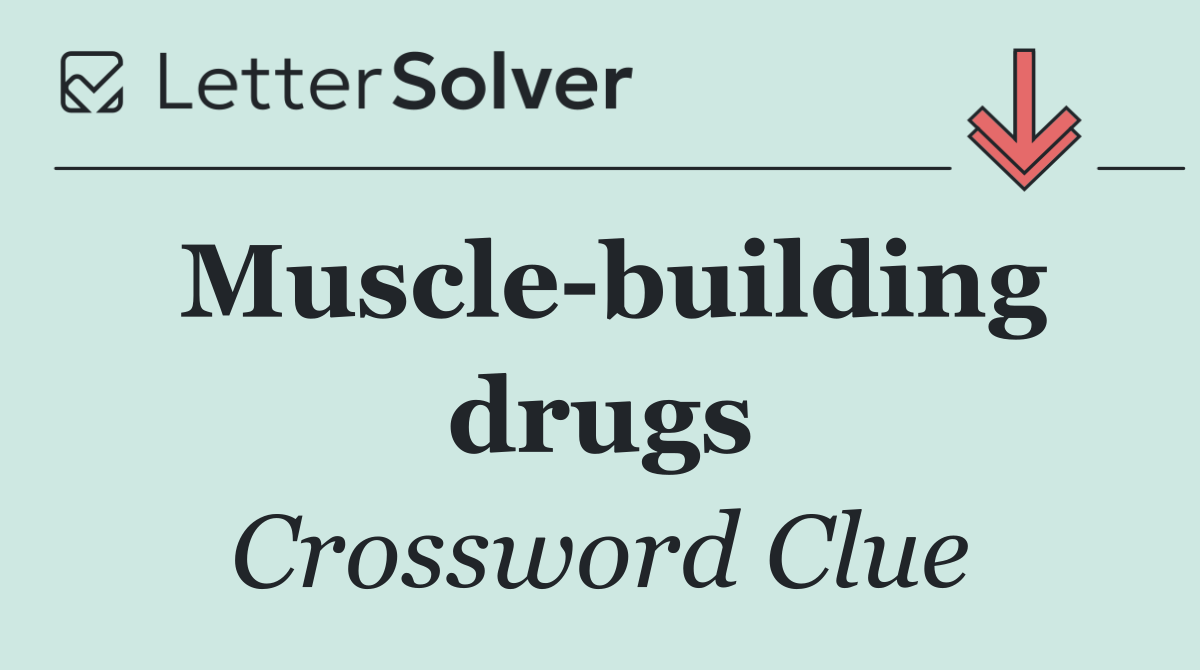 Muscle building drugs