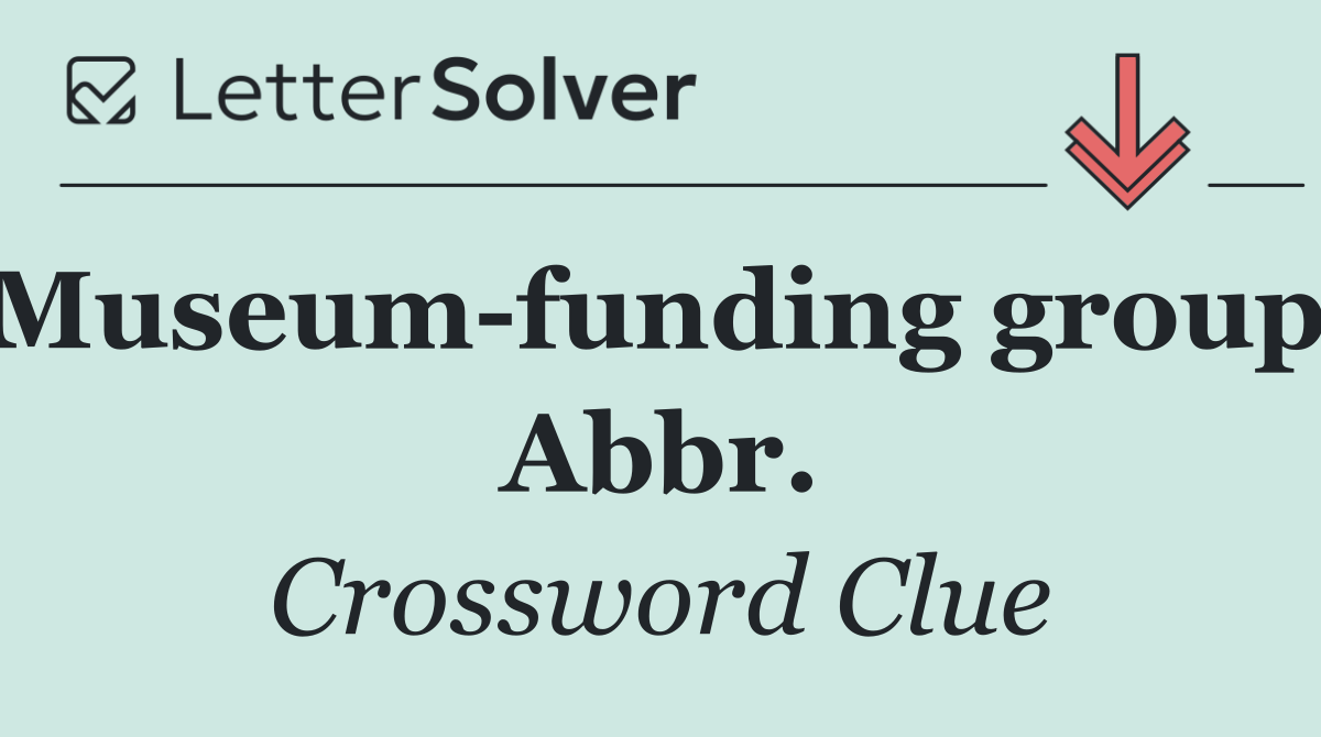 Museum funding group: Abbr.