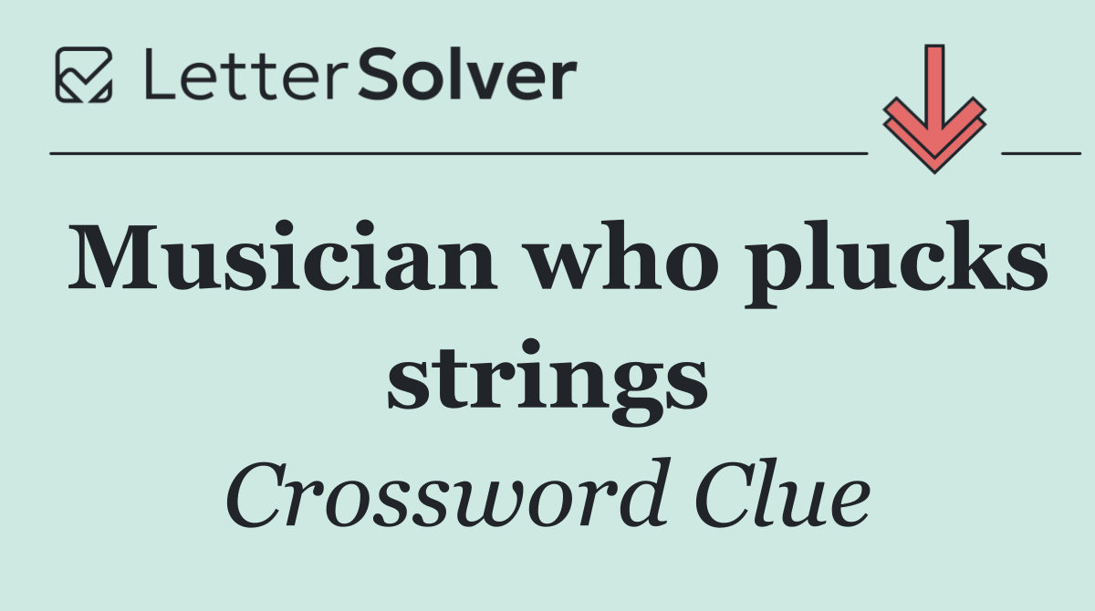 Musician who plucks strings