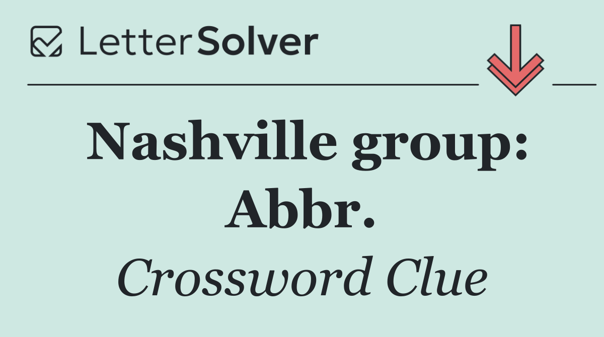 Nashville group: Abbr.