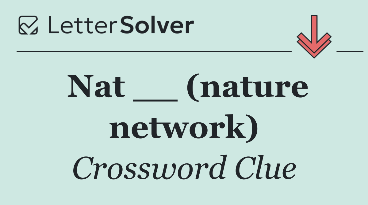 Nat __ (nature network)