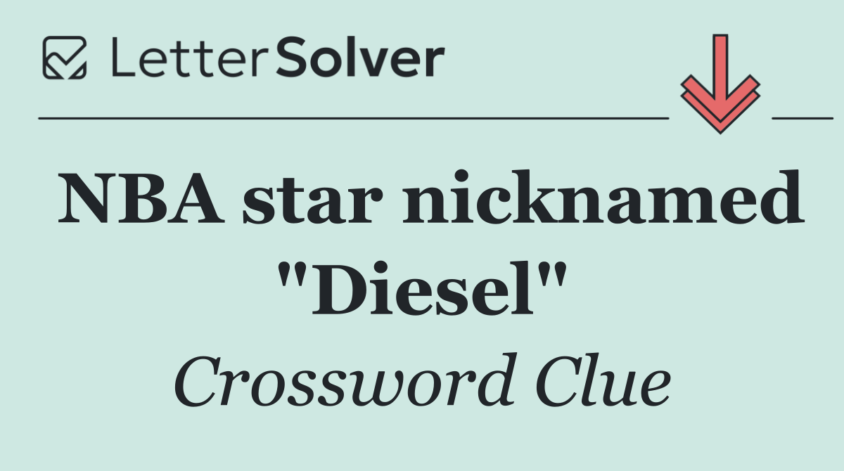 NBA star nicknamed "Diesel"