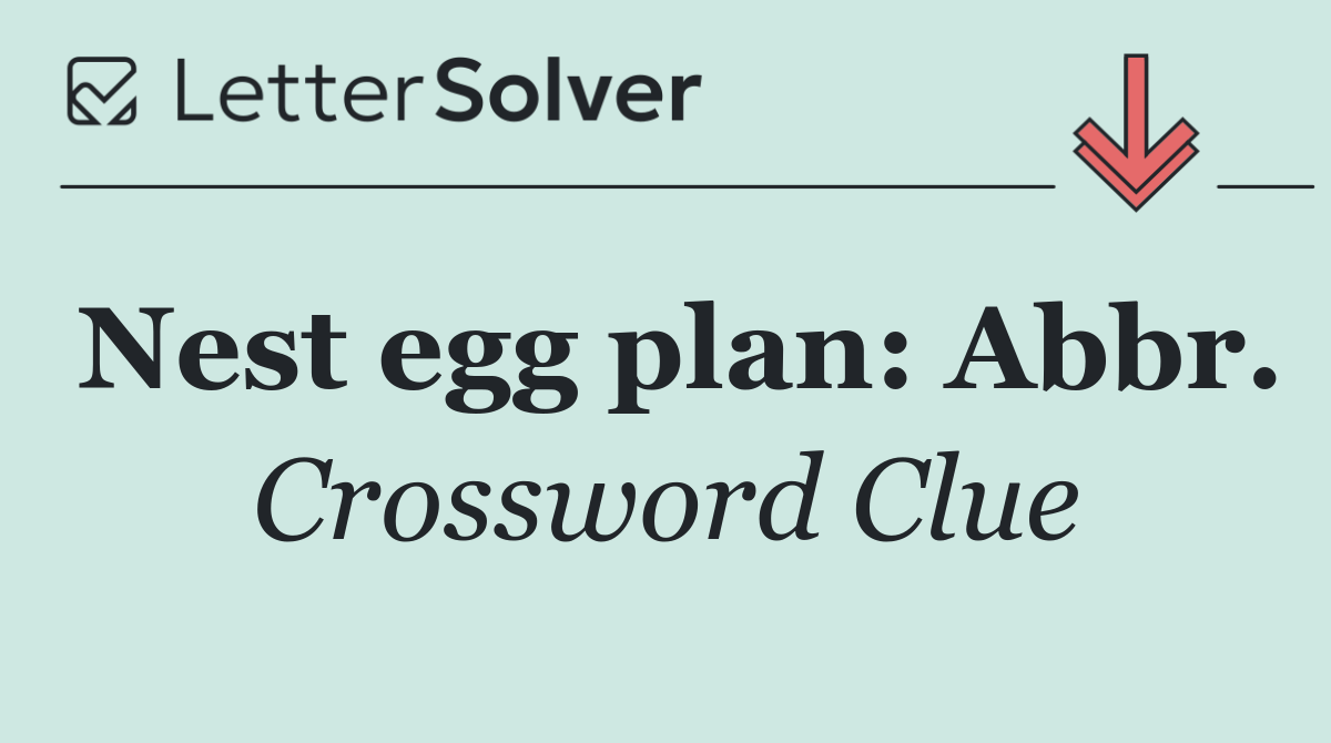 Nest egg plan: Abbr.