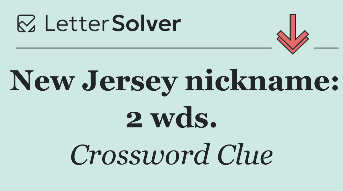 New Jersey nickname: 2 wds.