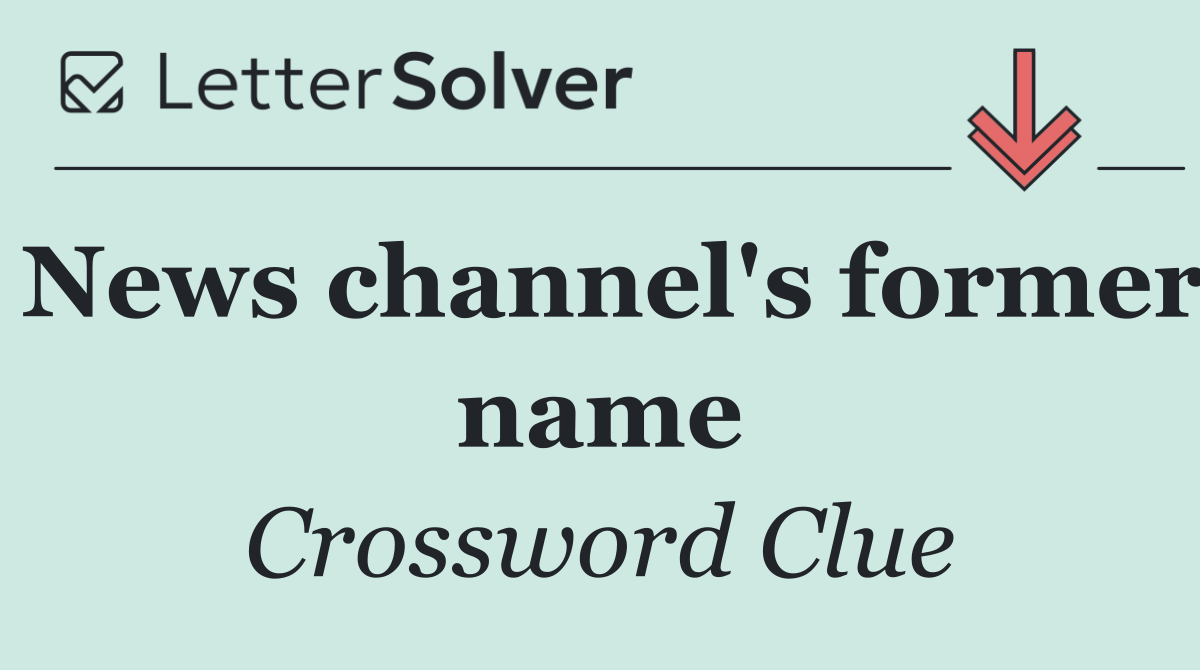 News channel's former name