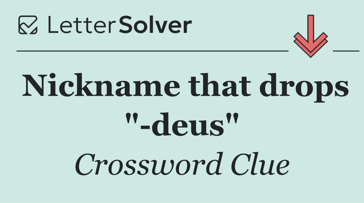 Nickname that drops " deus"