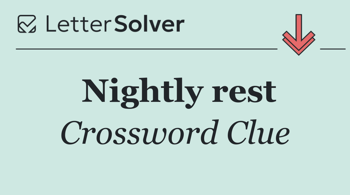 Nightly rest