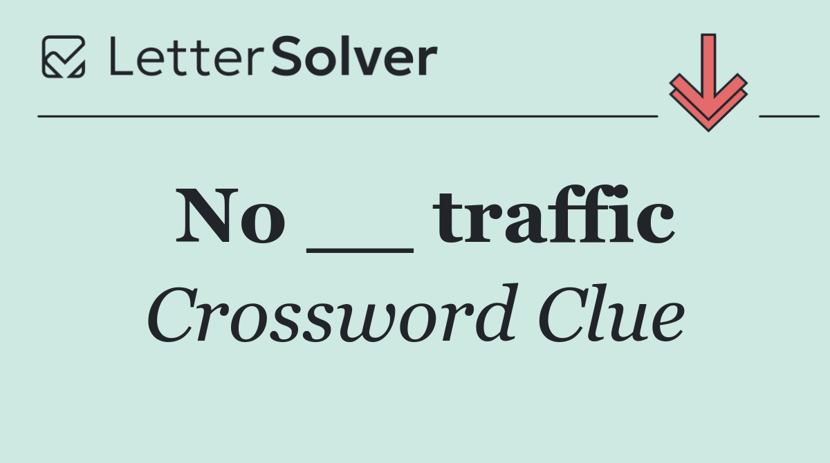 No __ traffic