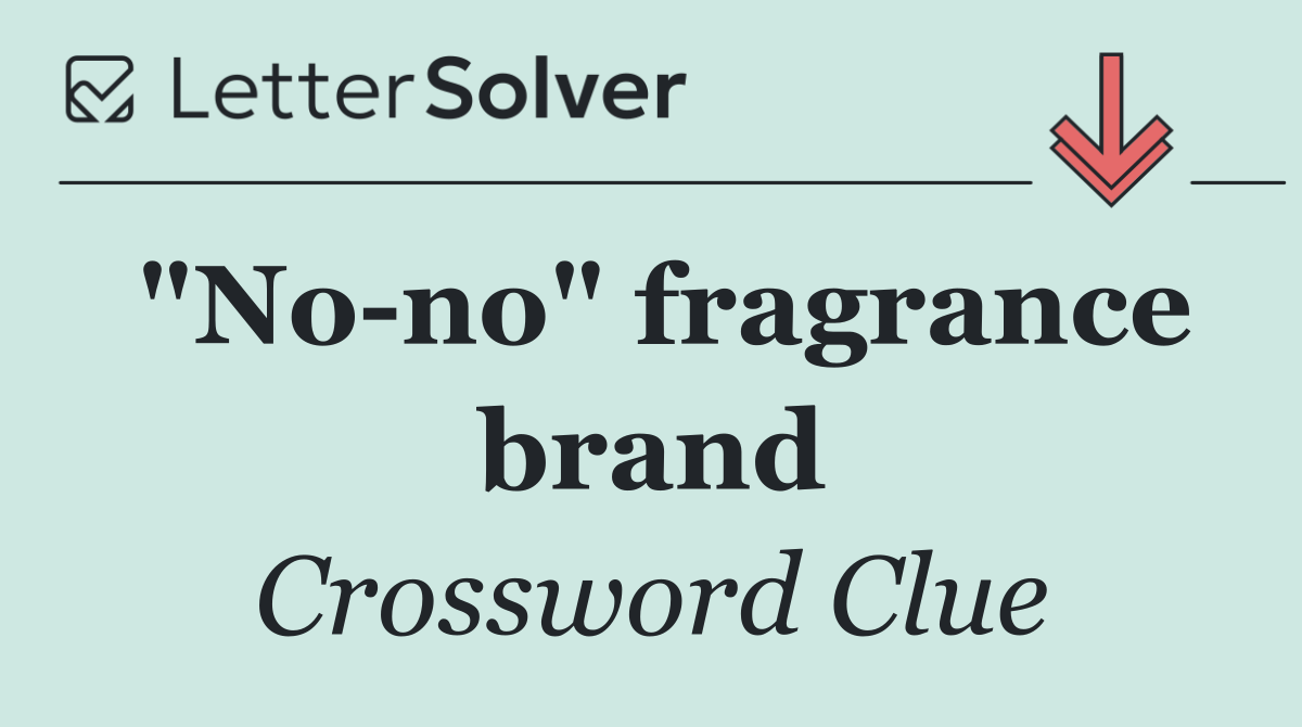 "No no" fragrance brand