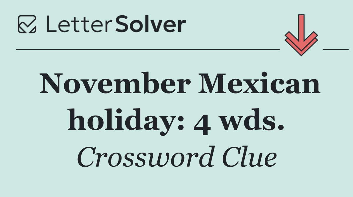 November Mexican holiday: 4 wds.