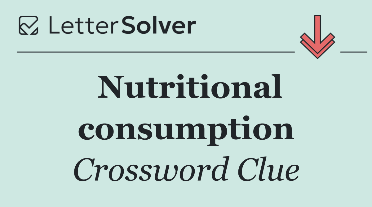 Nutritional consumption