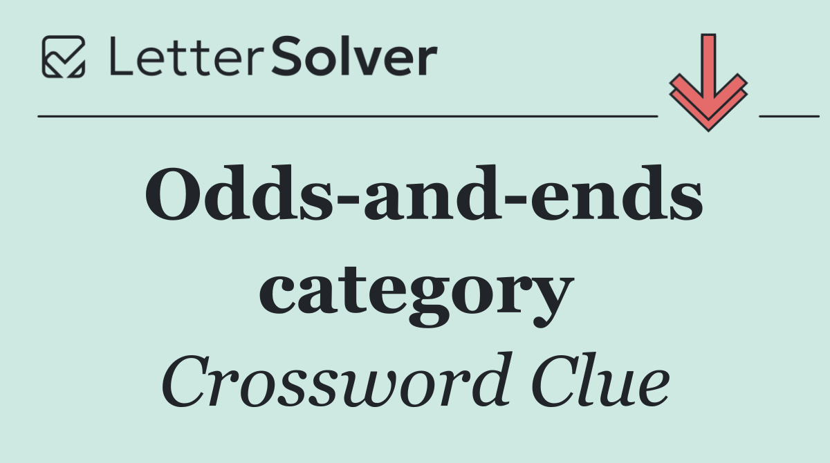 Odds and ends category