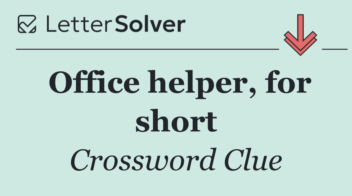 Office helper, for short