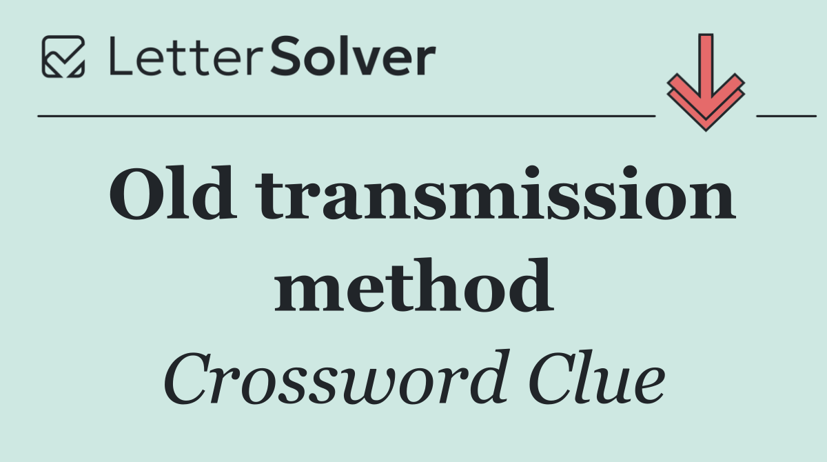 Old transmission method