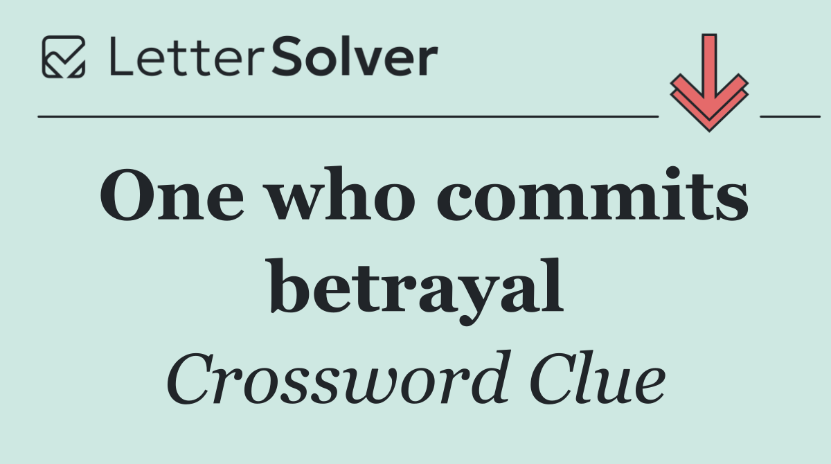 One who commits betrayal