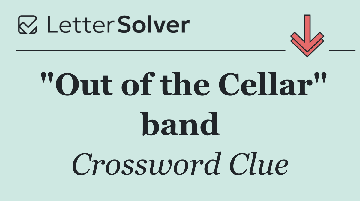 "Out of the Cellar" band