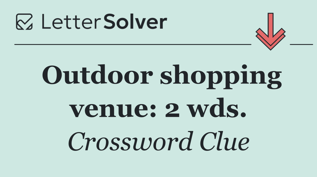 Outdoor shopping venue: 2 wds.