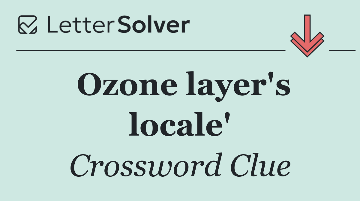 Ozone layer's locale'