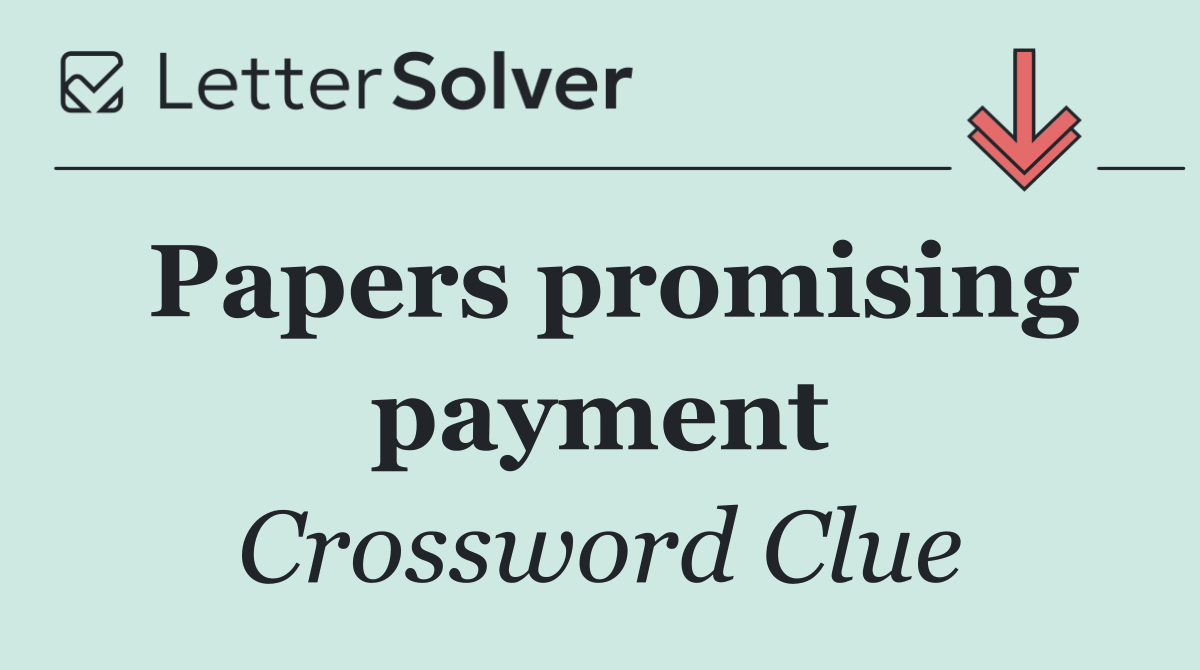 Papers promising payment