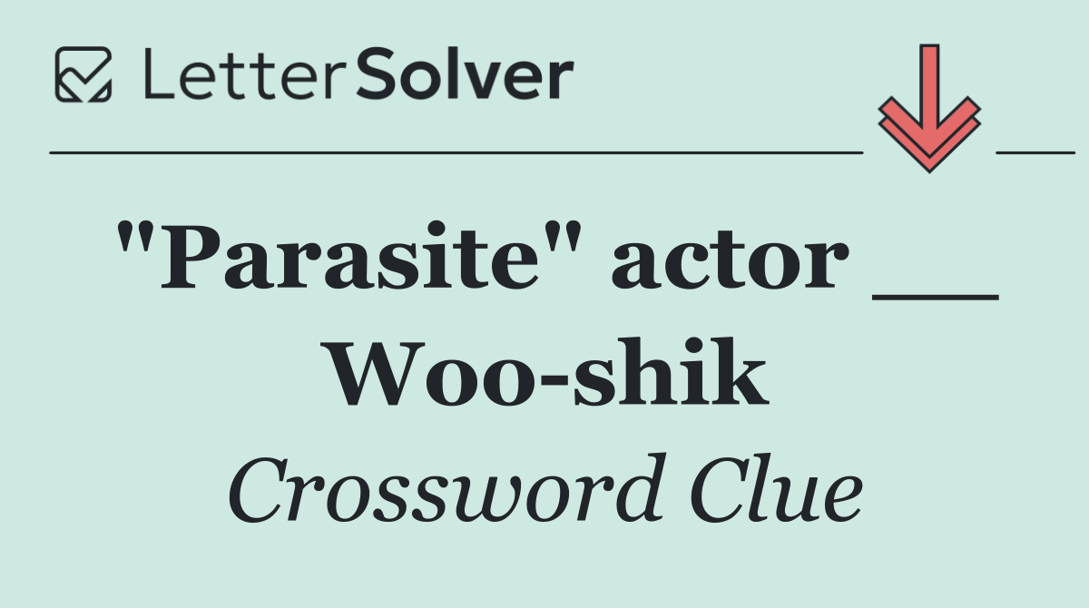 "Parasite" actor __ Woo shik