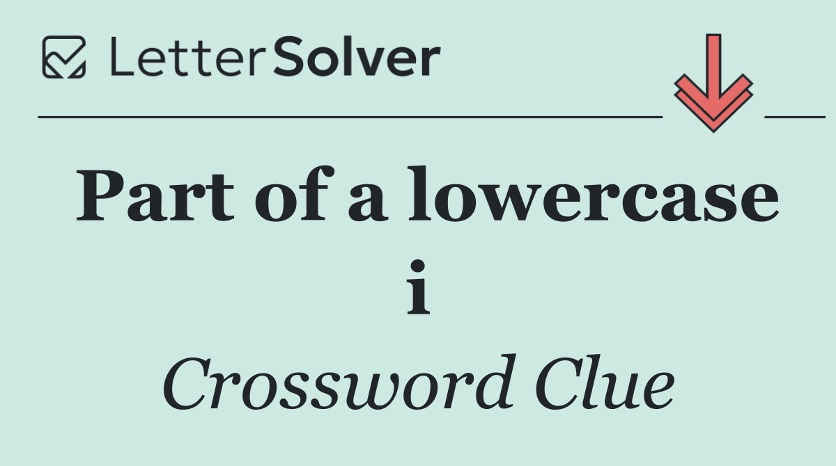 Part of a lowercase i