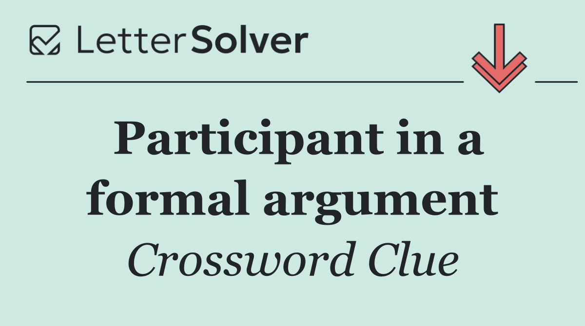 Participant in a formal argument