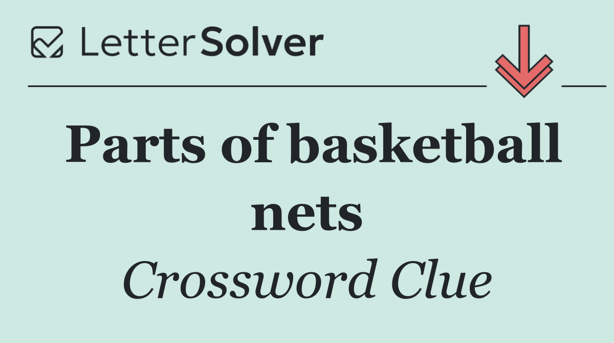 Parts of basketball nets