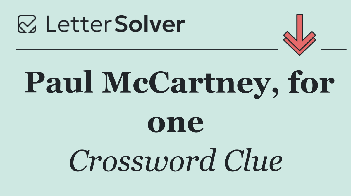 Paul McCartney, for one