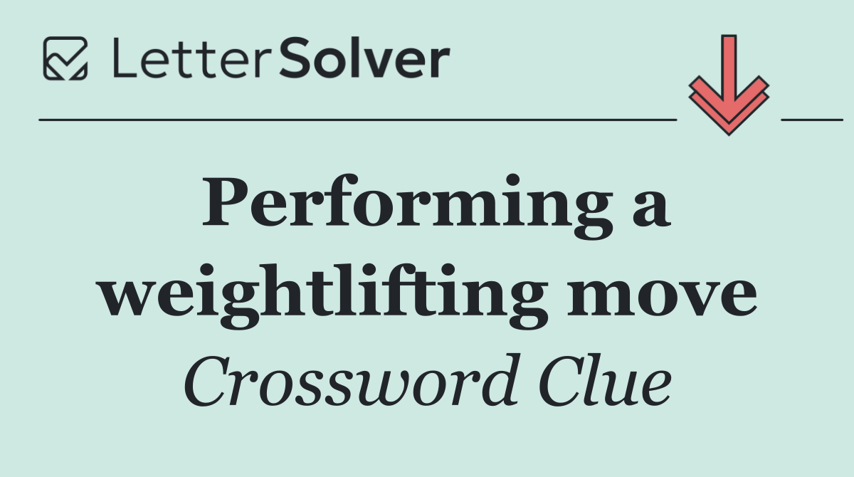 Performing a weightlifting move
