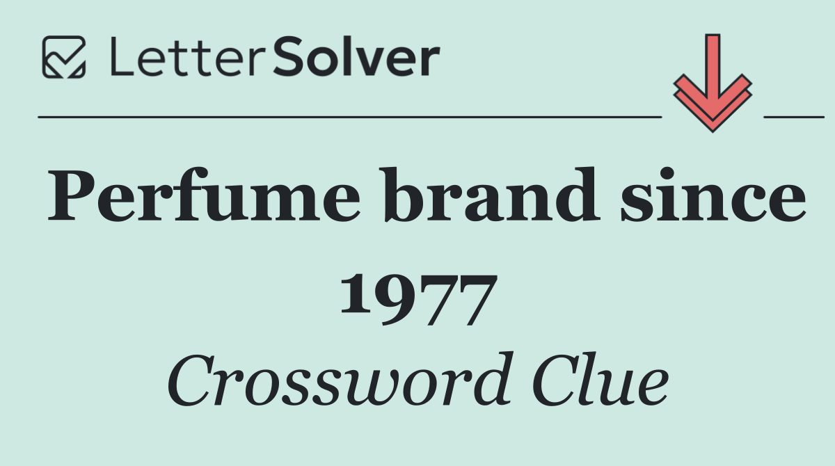 Perfume brand since 1977