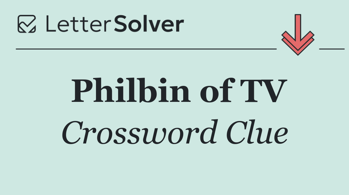 Philbin of TV