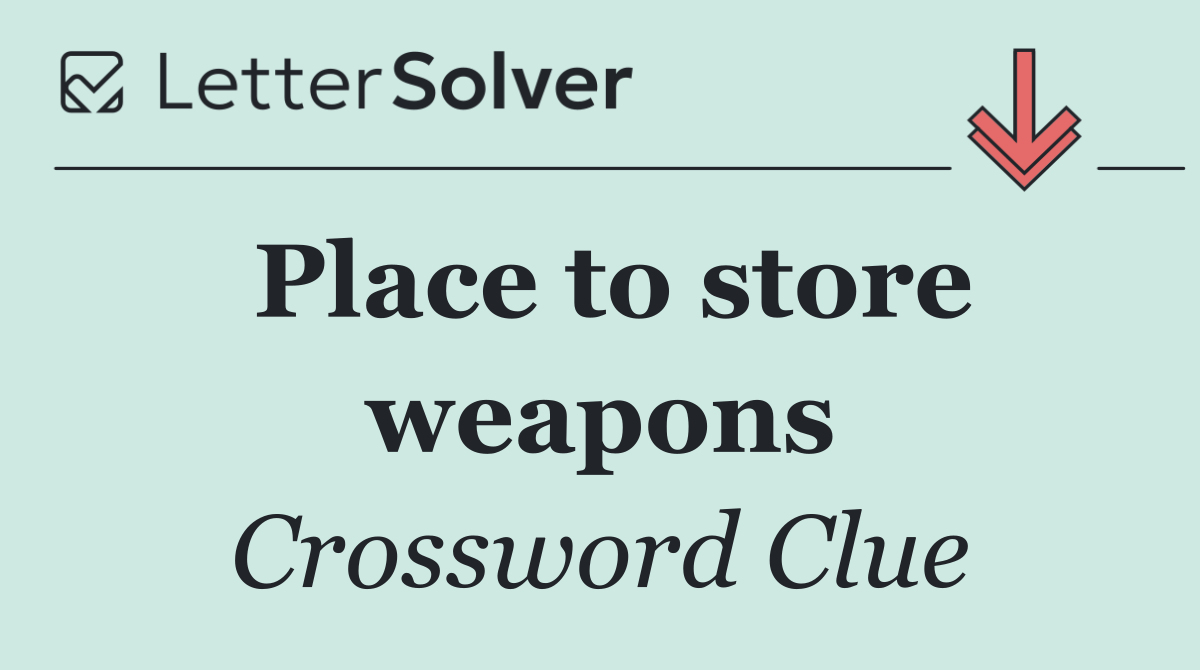 Place to store weapons