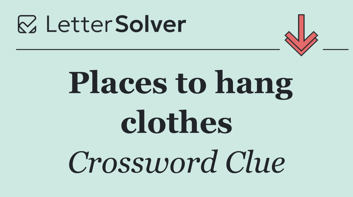 Places to hang clothes