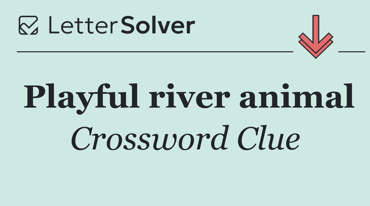 Playful river animal