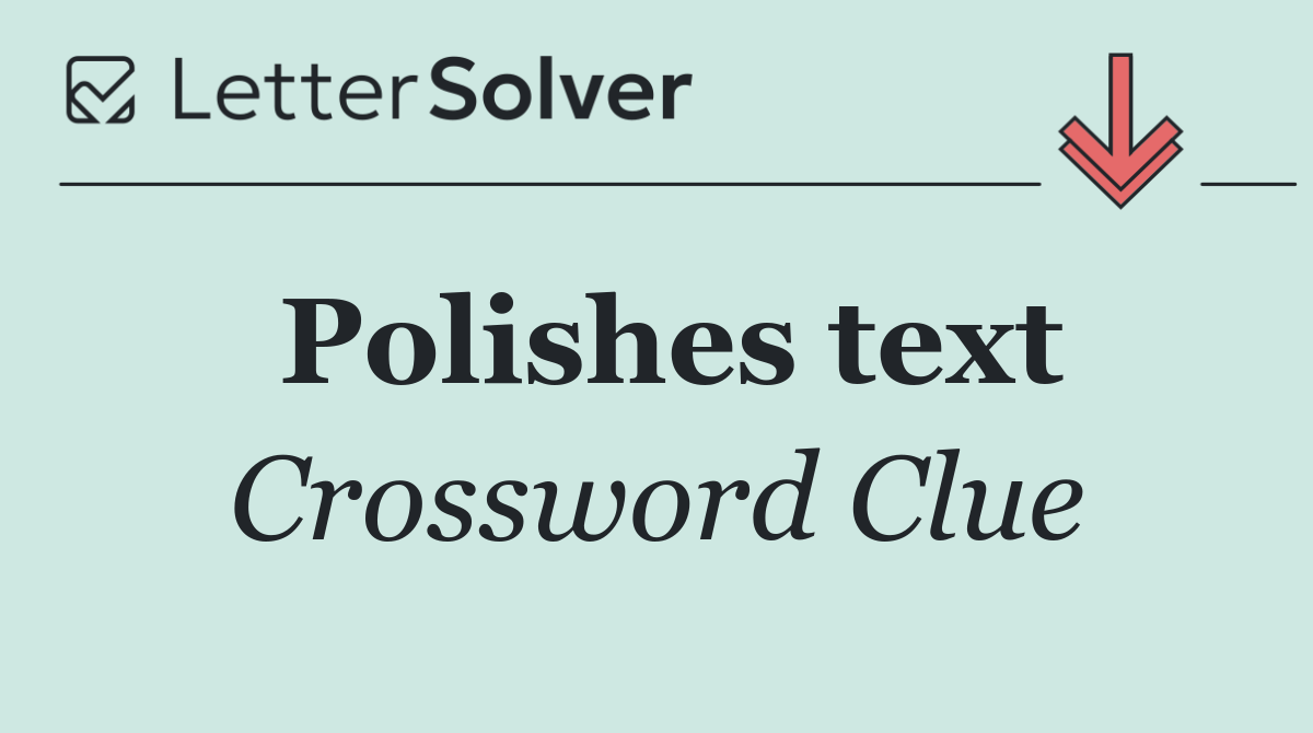 Polishes text