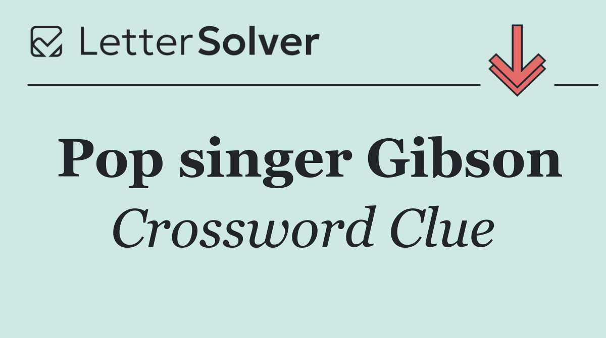 Pop singer Gibson