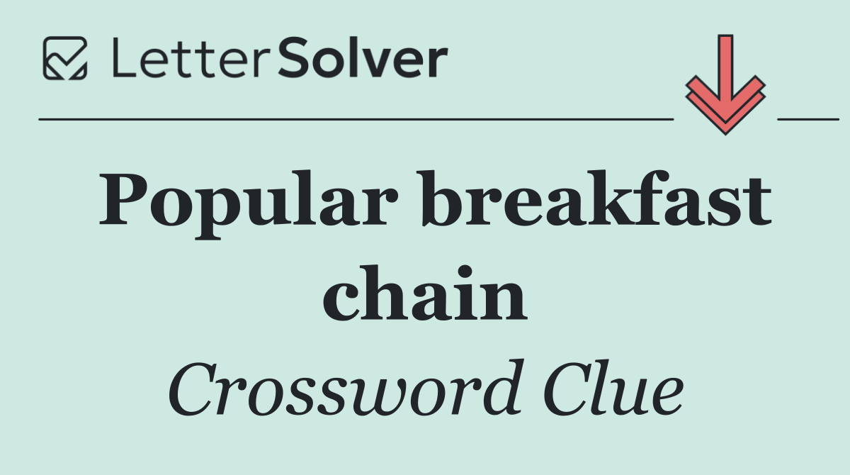 Popular breakfast chain