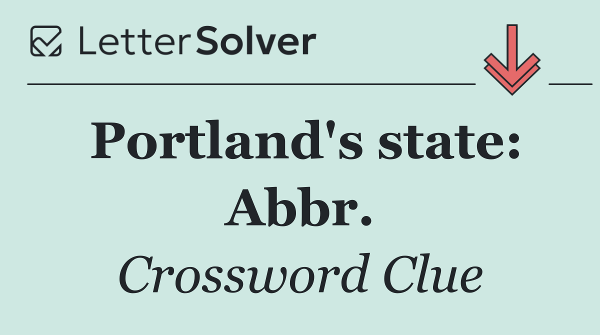 Portland's state: Abbr.